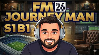 İşsiz ve Parasız Başladık! 📉 | FM26 Journeyman S1B1 (Kick Yayını)