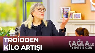 Tiroid Hastalığının Tehlikeli Belirtileri Neler? - Çağla İle Yeni Bir Gün 881. Bölüm