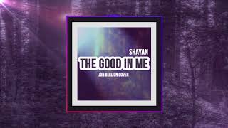 The Good In Me By Jon Bellion (cover)