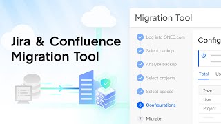 Overview | Self-service Migration Tool for Jira & Confluence | ONES.com