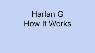 Download Lagu Harlan G How It Works MP3