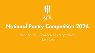 Fiona Larkin Reads Absence Has A Grammar National Poetry Compeion 2024