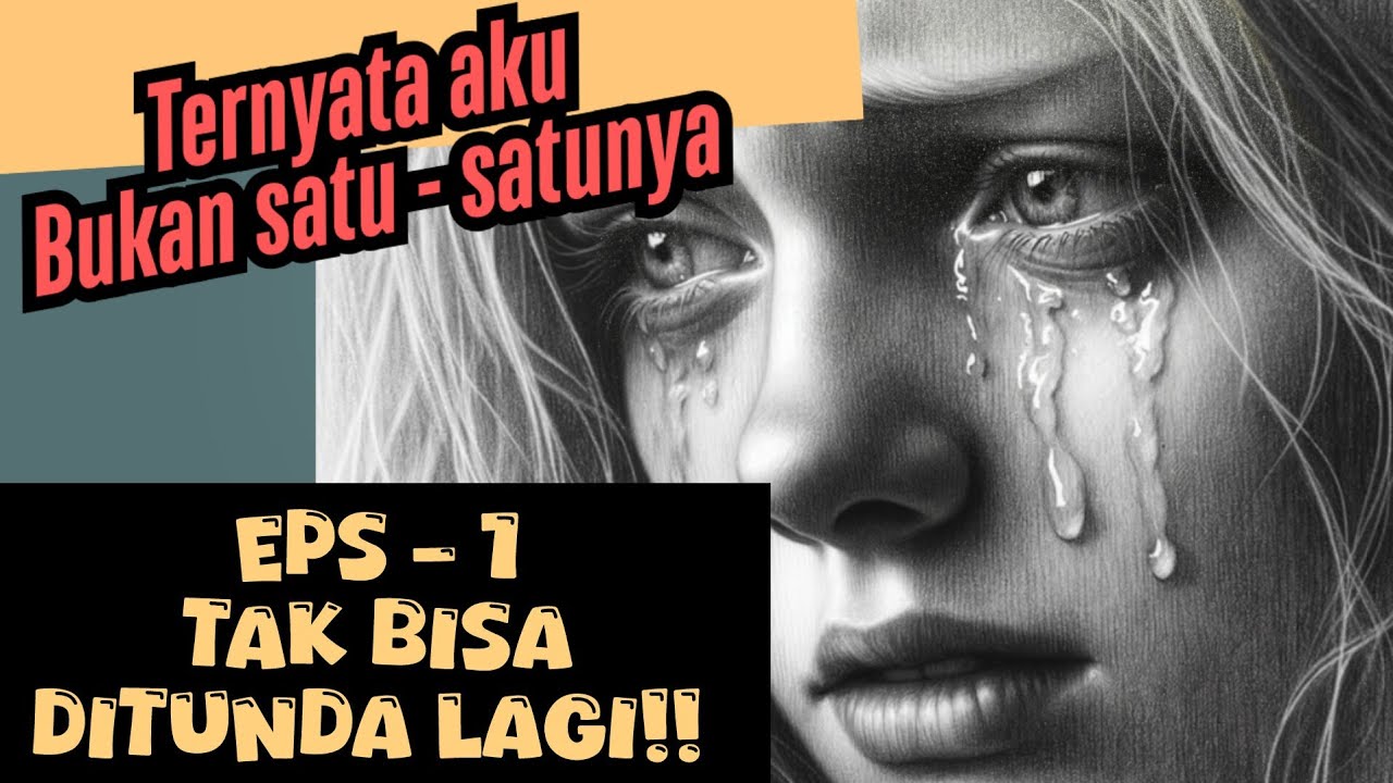 Eps - 1⭕Tak bisa ditunda tunda lagii