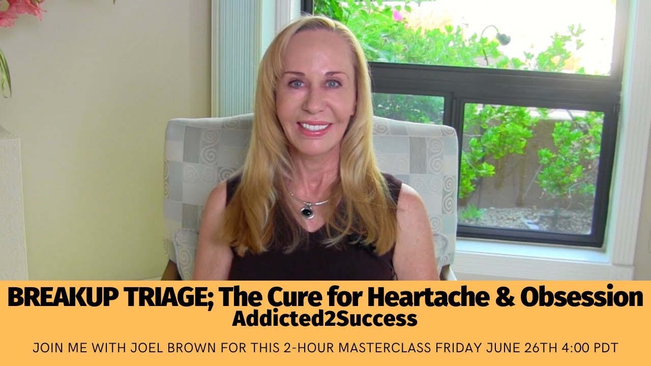 Breakup Triage: The Cure to Heartache and Obsession Master Class @SusanWinter with @JoelBrownA2S