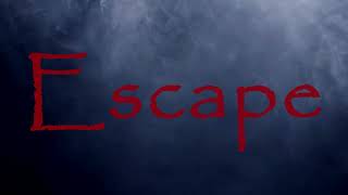 Escape: Trailer