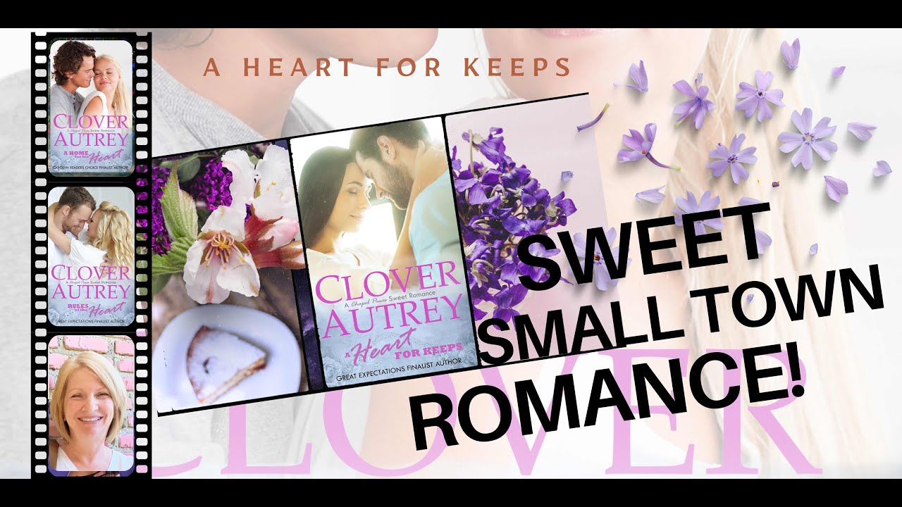 Sweet Small Town Romance A Heart for Keeps