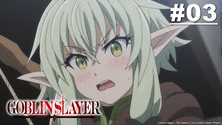 Goblin Slayer - Episode 03 [English Sub]