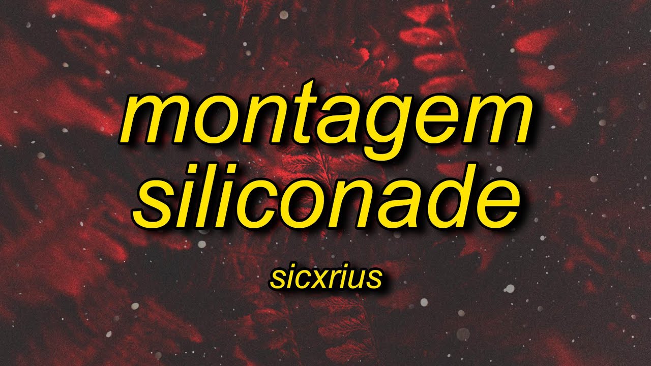 MONTAGEM SILICONADE (Slowed)