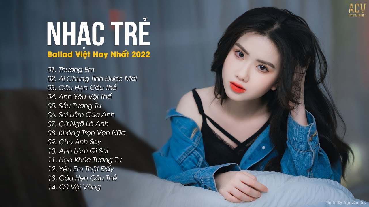 Nhạc Trẻ Ballad Việt Hay Nhất 2022 | Lk Nhạc Trẻ Mới... - youtube