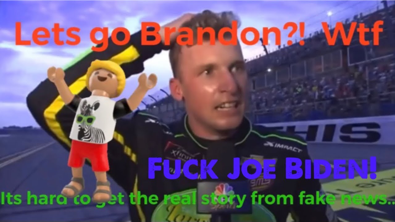 Let’s go Brandon! Fuck Joe Biden Chant NASCAR