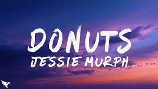 Jessie Murph - Donuts (Lyric Video) ft. Gucci Mane | Smooth & Emotional