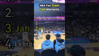 NBA Fan Trash Talk Moments