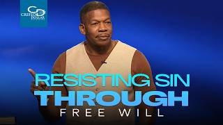 Resisting Sin Through Free Will - Sunday Service