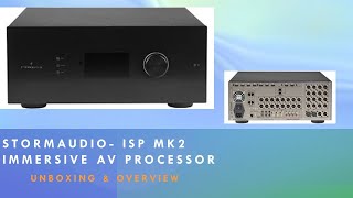 Unboxing Overview Of The Storm Audio Isp Mk 2 Av Processor