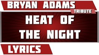 Download Lagu Heat Of The Night  - Bryan Adams tribute - Lyrics MP3