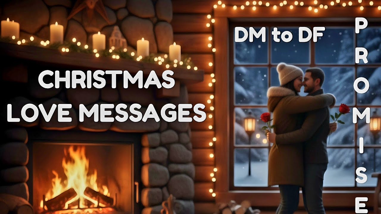 Christmas love messages DM to DF: I promise to come find you - YouTube