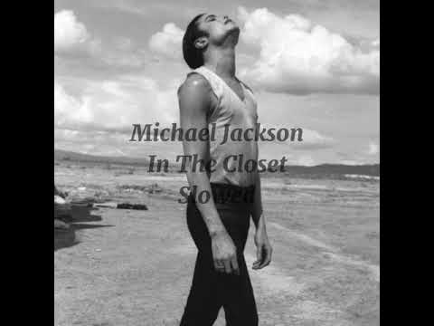 Michael Jackson- In The Closet (Slowed)