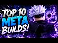 The Top 10 Meta Builds &amp; More! | Jujutsu Zero