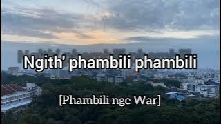 PHAMBILI NGE WAR💪🎶🔥 | GWIJO LYRICS