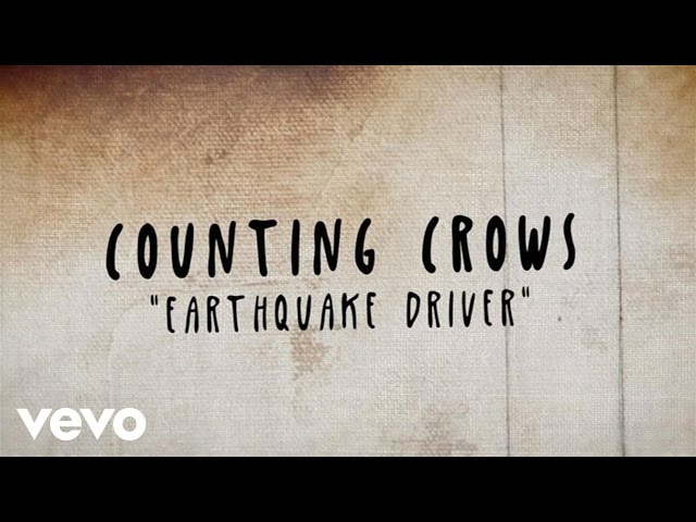 COUNTING CROWS - Earthquake Drive