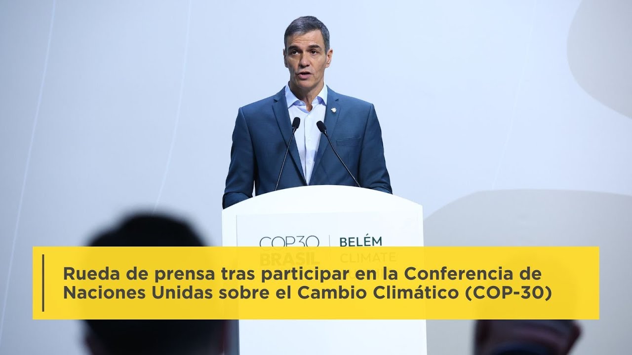 Rueda de prensa de Pedro Sánchez tras participar en la COP 30 - YouTube