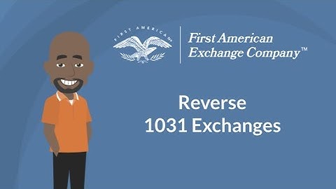 Reverse 1031 Exchanges