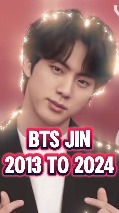 bts jin 2013 to 2024 #shorts #trending #viralshorts #viralvideo #bts #jin #btsjin #butter