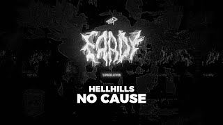 HELLHILLS - NO CAUSE