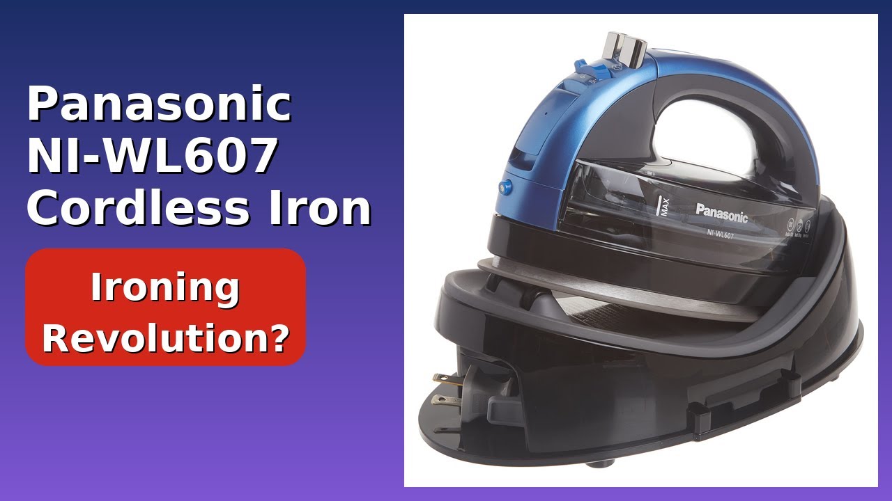 REVIEW (2025): Panasonic NI-WL607 Cordless Iron. Features.