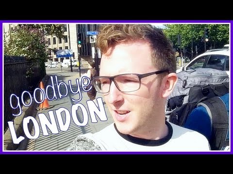 GOODBYE, LONDON! - London pt. 4