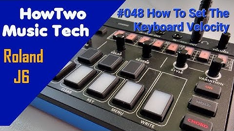 #048 How To Set The Keyboard Velocity ROLAND J6