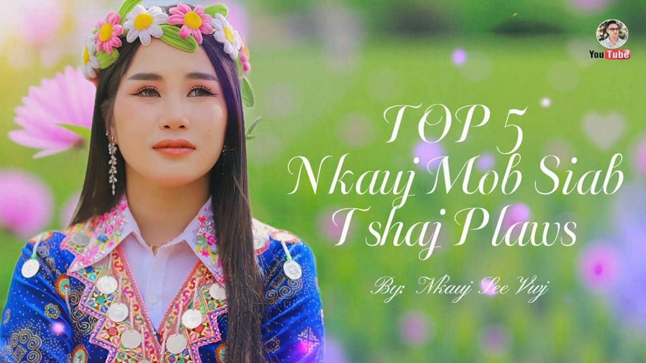 TOP 5 BEST COLLECTION SONGS by Nkauj See Vwj @MeNaibNiam