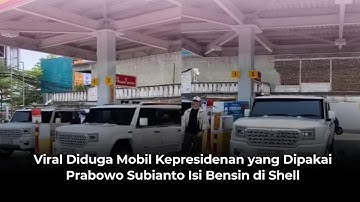 Viral Diduga Mobil Kepresidenan yang Dipakai Prabowo Subianto Isi Bensin di Shell