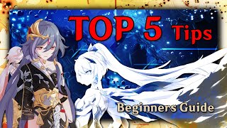 Top 5 Tips I Wish I Knew Before I started - ACTUAL Beginners Guide | Honkai Impact 3rd