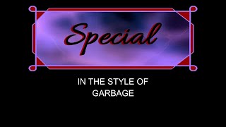 Garbage - Special - Karaoke - With Backing Vocals - Lead Vocals Removed