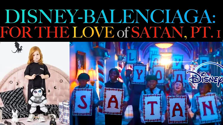 DISNEY-BALENCIAG...  For the Love of Satan, Pt. 1