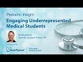 Engaging Underrepresented Medical Students