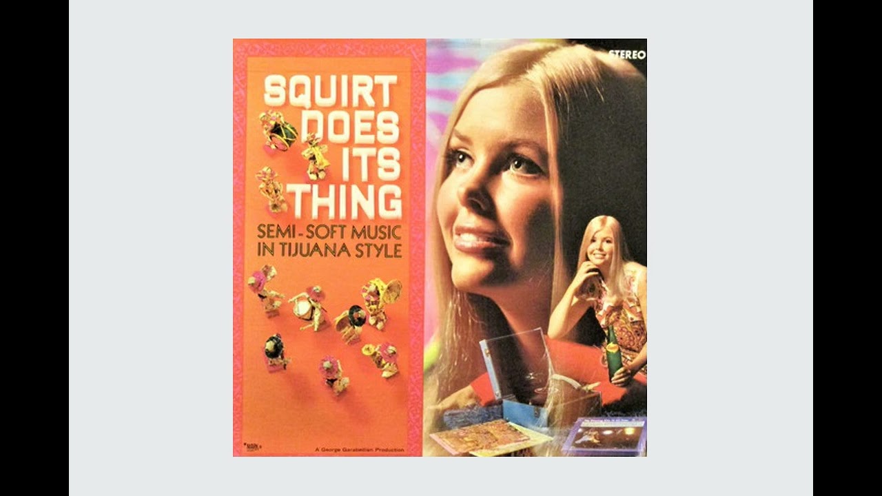 Squirt Does Its Thing -1970 (FULL ALBUM) - YouTube