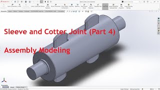 Celebrity SolidWorks 2022 | Sleeve and Cotter Joint | Part 4 | Assembly Modeling Wealth