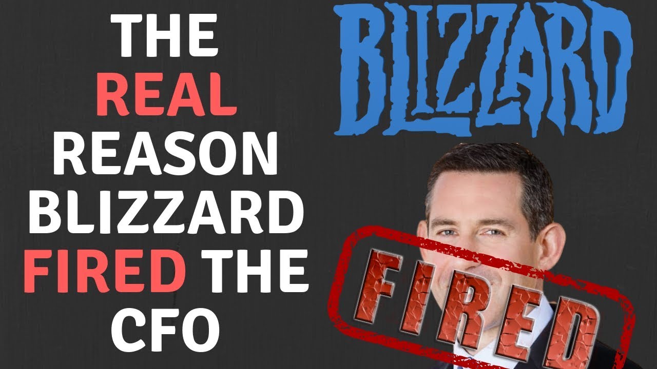 Mysterious Firing Of Blizzard CFO Explained!