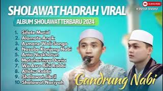 HADROH GANDRUNG NABI - ASMANE WALISONGO - NASABE KANJENG NABI - MUGHROM | FULL SHOLAWAT VIRAL