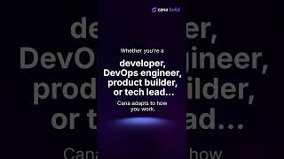 Cana Build AI Platform for Developers | Ship Faster with AI Agents