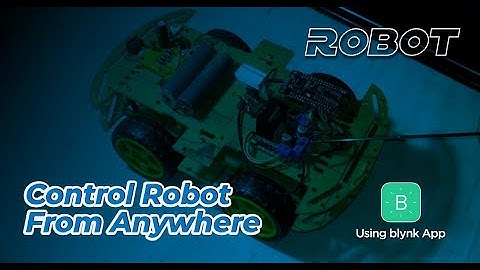 Robot- Control Robot From Anywhere