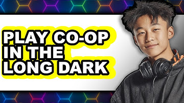 How to Play Co-op in The Long Dark 2025 (Only Way)