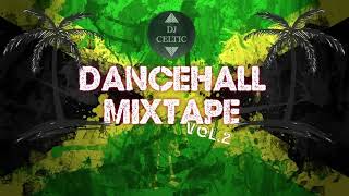 Dancehall Mixtape [Vol.2] - DJ Celtic