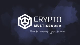 Crypto Multisender - Tutorial