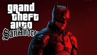 GTA San Andreas - The Batman Mod (2022) (Robert Pattinson) (HD)