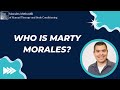 Who is Marty Morales??