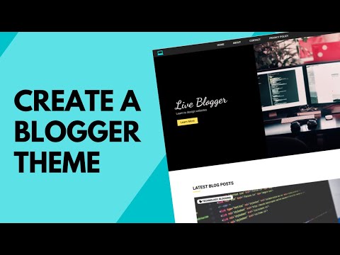 Create A Blogger Template From Scratch [FULL COURSE]