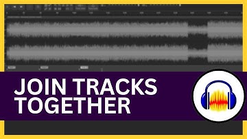 Audacity: How to Join Tracks Together (Tutorial)